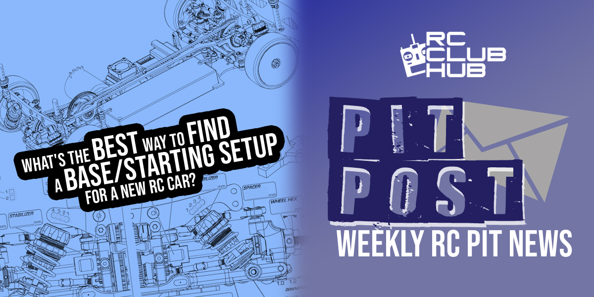 Pit Post: Finding the best base/starting setup for an RC Car?