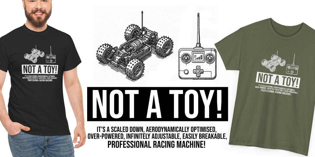 Not a Toy Funny RC Racing T-shirt