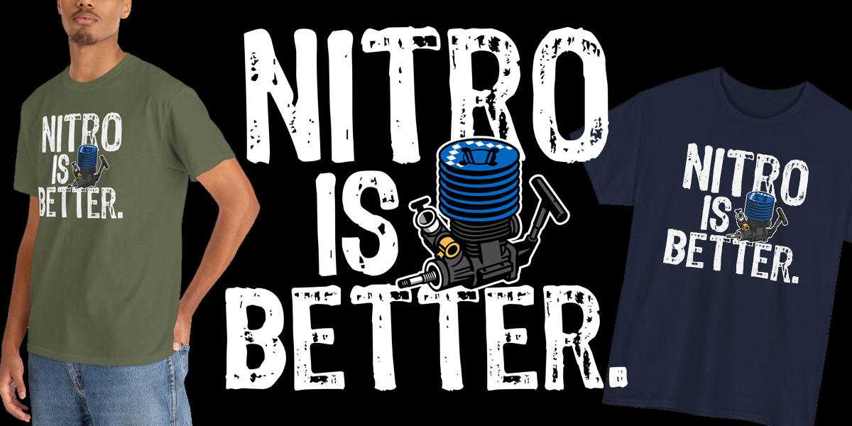 Nitro Is Better RC Racing T-shirt