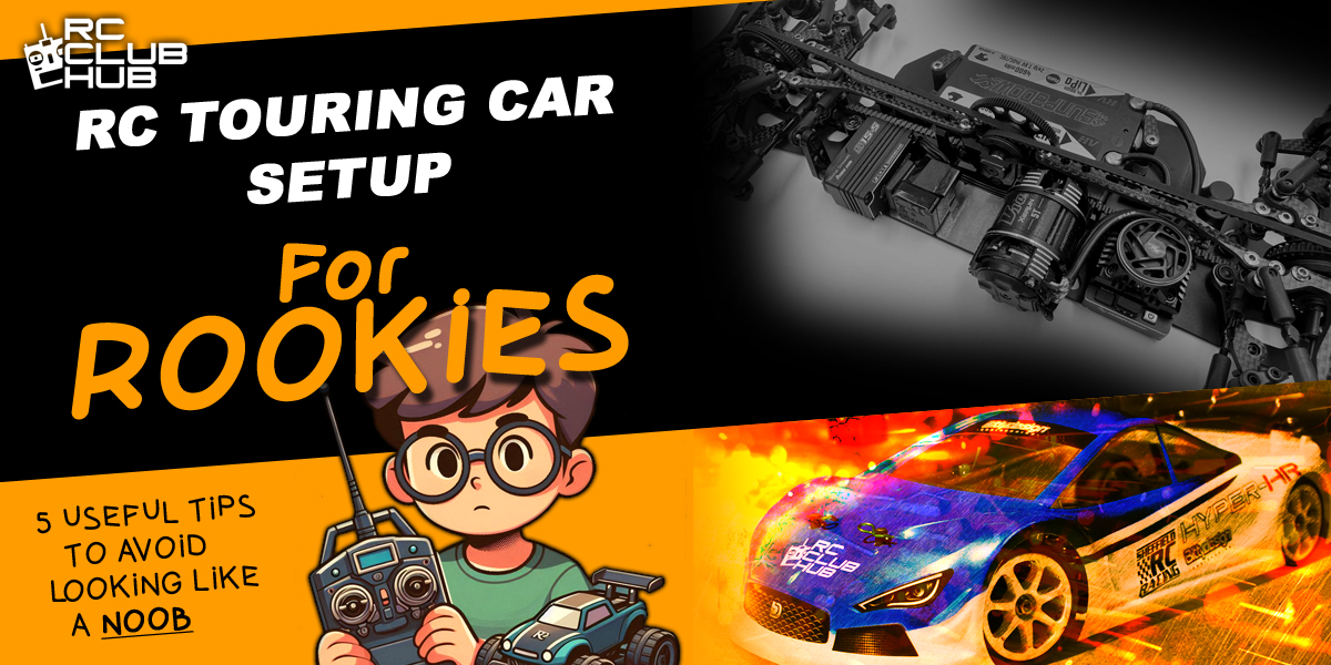 RC Touring Car Setup for Rookies - 5 Tips for Noobs